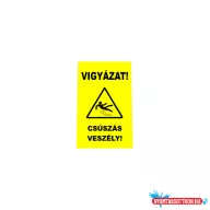 Csúszásveszély figyelmeztetõ jelzõ tábla